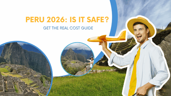 photo of Cusco and Machu Picchu with the CTA: PERU 2026: IS IT SAFE? GET THE REAL COST GUIDE.